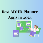 Best daily Planner Apps for people with ADHD