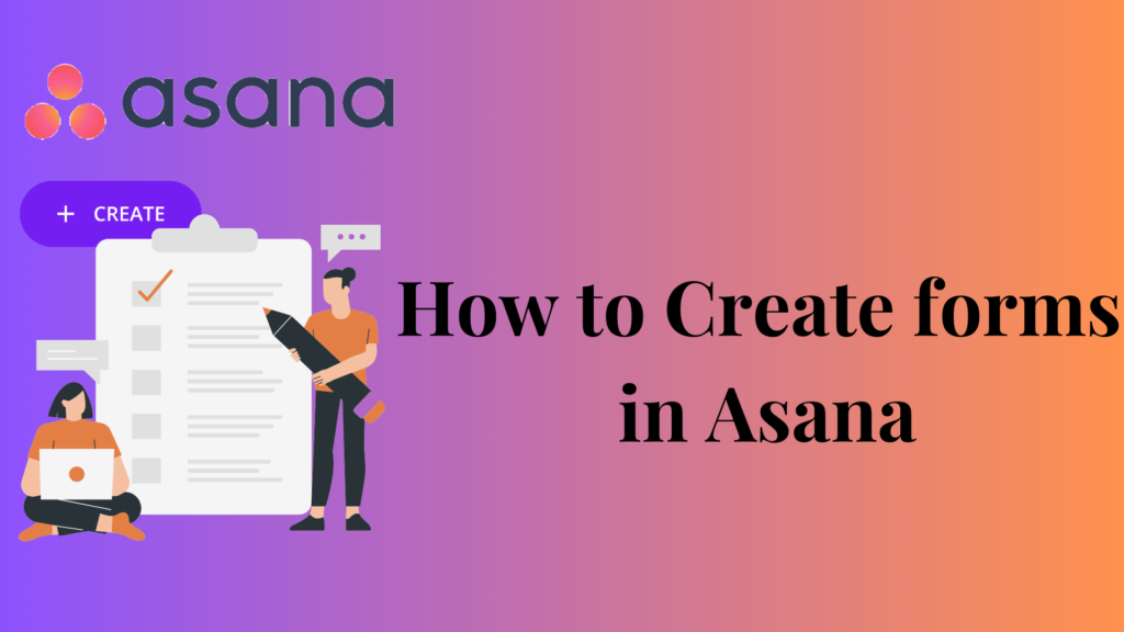 How to make forms in Asana