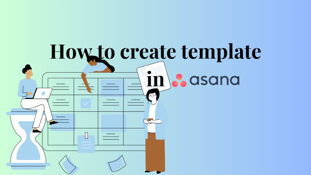 creating a template in Asana 