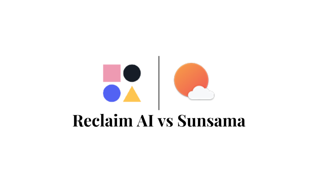 Reclaim AI vs Sunsama