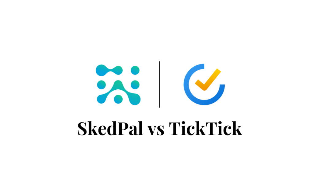 SkedPal vs TickTick 2025