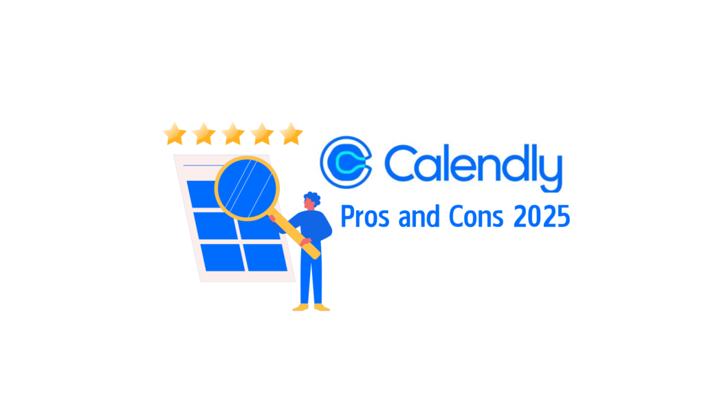 Calendly Pros and Cons 2025