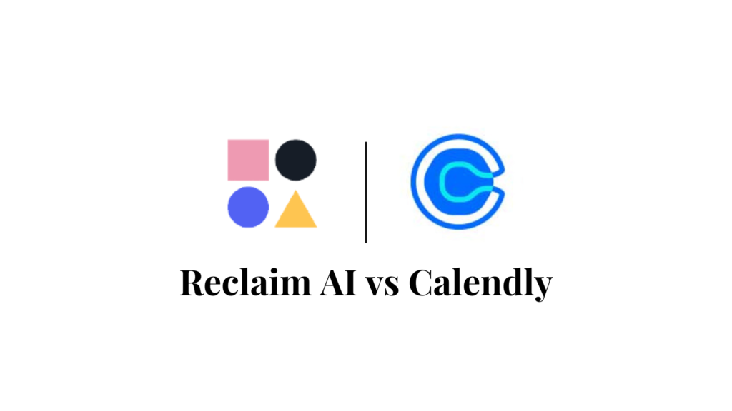 Reclaim AI vs Calendly 2025