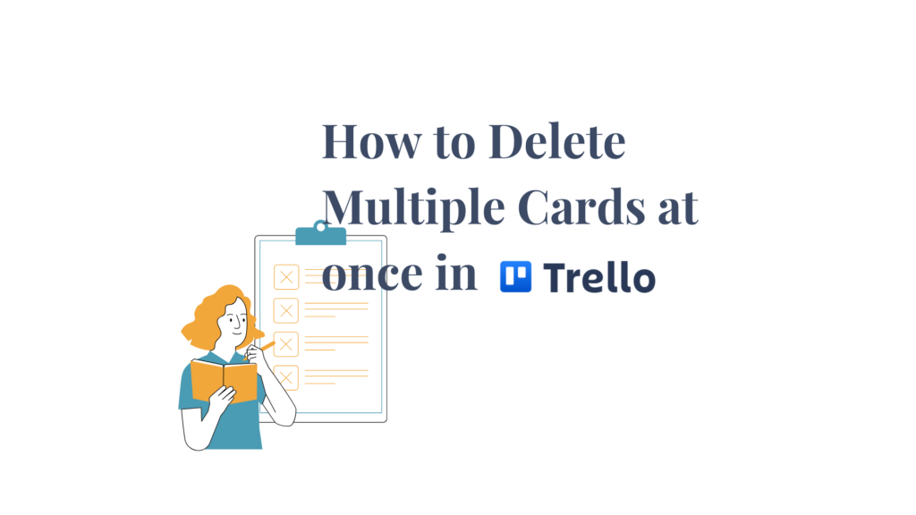 How to Delete Multiple Cards in Trello at once 